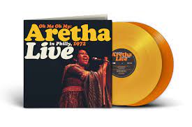 Oh Me Oh My: Aretha Live In Philly (ORANGE & YELLOW Vinyl)
