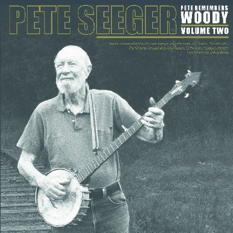 Pete remembers Woody Guthrie Volume Two