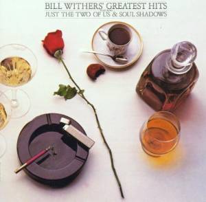 Bill Withers' Greatest Hits